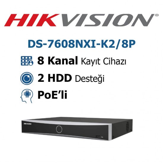 Hikvision DS-7608NXI-K2/8P 8 kanal PoE NVR kayıt cihazı AcuSense çift diskli IP güvenlik sistemi